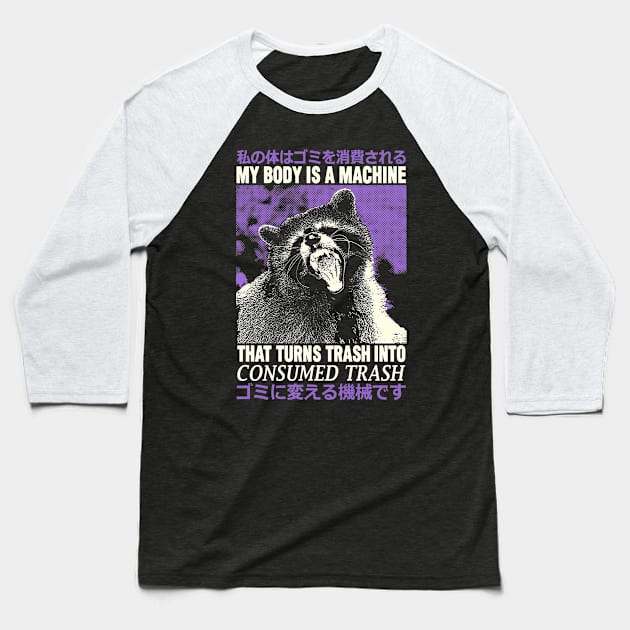 My Body is a Machine Raccoon Baseball T-Shirt by giovanniiiii